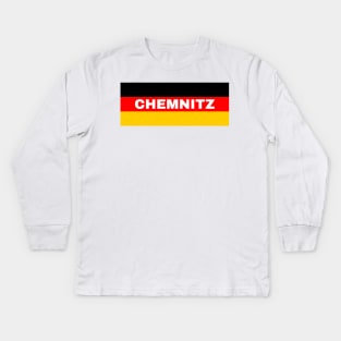 Chemnitz City in German Flag Kids Long Sleeve T-Shirt